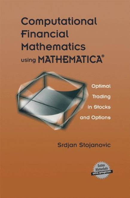 Computational Financial Mathematics using MATHEMATICA: Optimal Trading in Stocks and Options