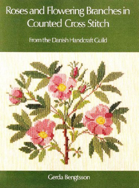 Roses and Flowering Branches in Counted Cross Stitch (English and Danish Edition)