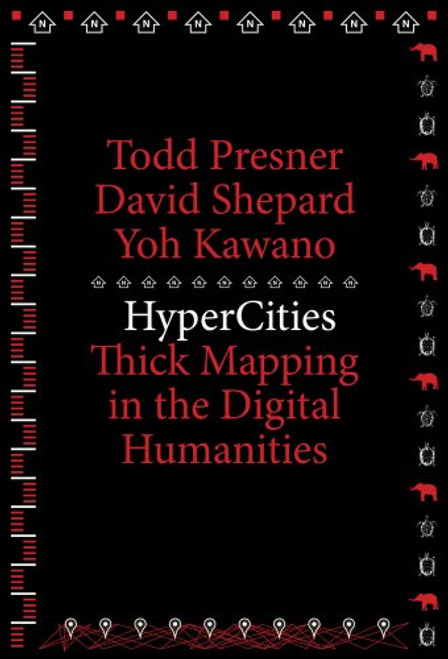 HyperCities: Thick Mapping in the Digital Humanities (metaLABprojects)