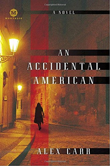 An Accidental American: A Novel (Mortalis)