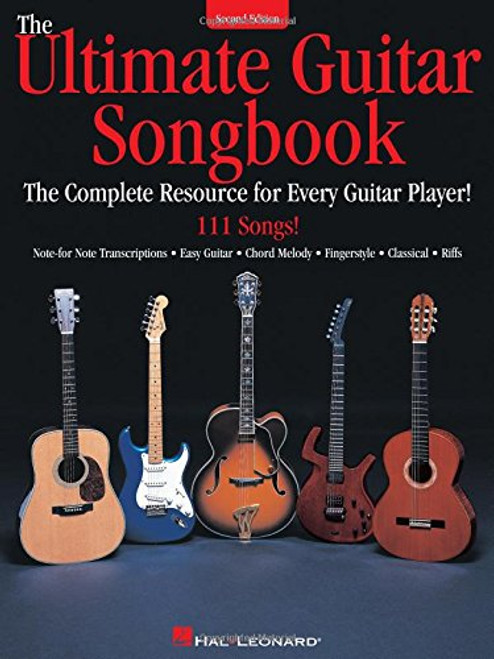 The Ultimate Guitar Songbook: The Complete Resource for Every Guitar Player!