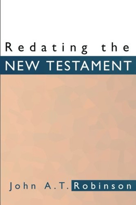 Redating the New Testament: