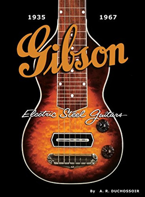 Gibson Electric Steel Guitars: 1935-1967