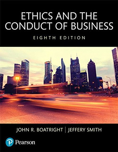 Ethics and the Conduct of Business, Books a la Carte (8th Edition)