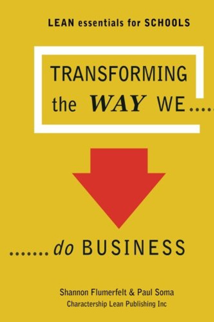 Lean Essentials for Schools: Transforming the Way We Do Business