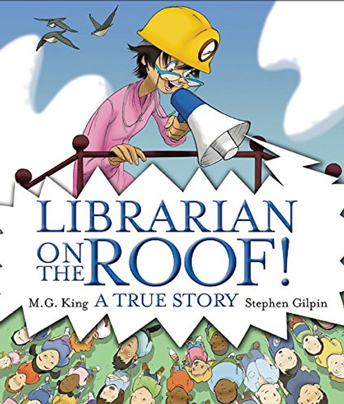 Librarian on the Roof! A True Story