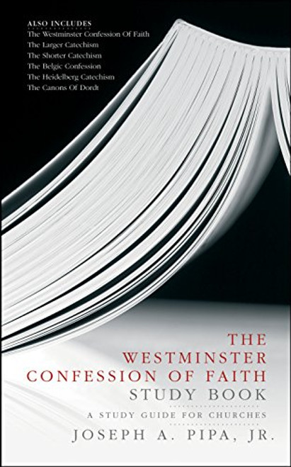 The Westminster Confession of Faith Study Book: A Study Guide for Churches