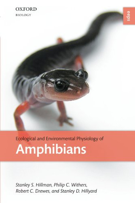Ecological and Environmental Physiology of Amphibians (Ecological and Environmental Physiology Series)