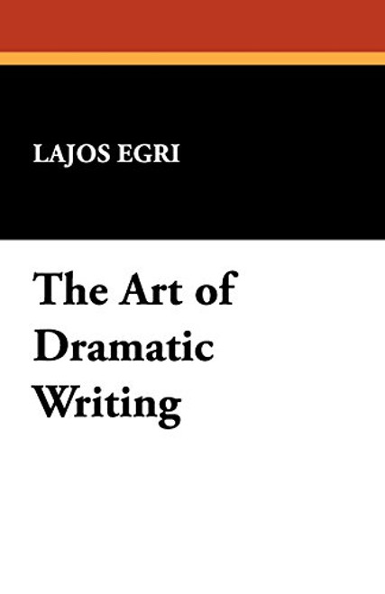 The Art of Dramatic Writing