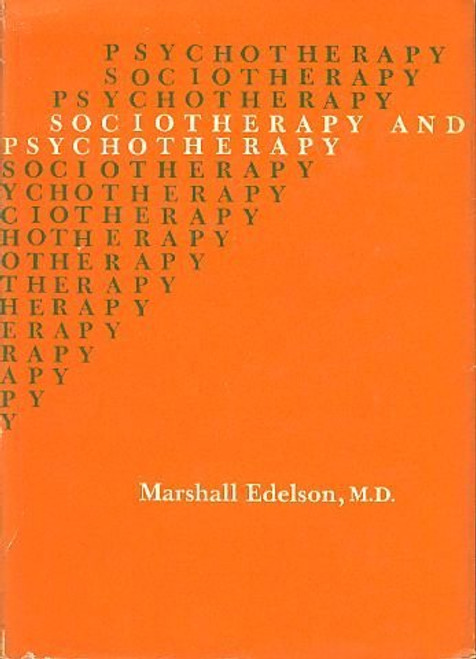 Sociotherapy and Psychotherapy (Austen Riggs Center monograph series)