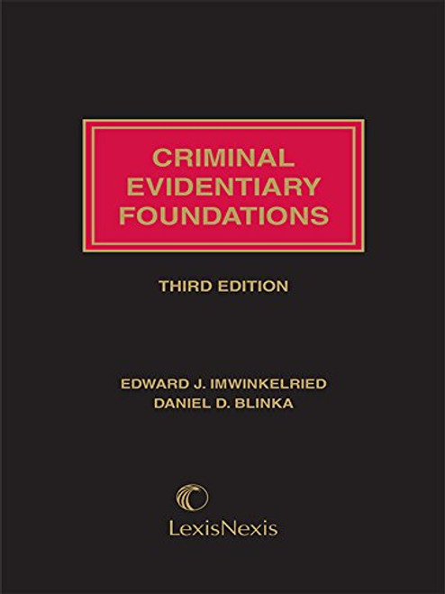 Criminal Evidentiary Foundations, Third Edition