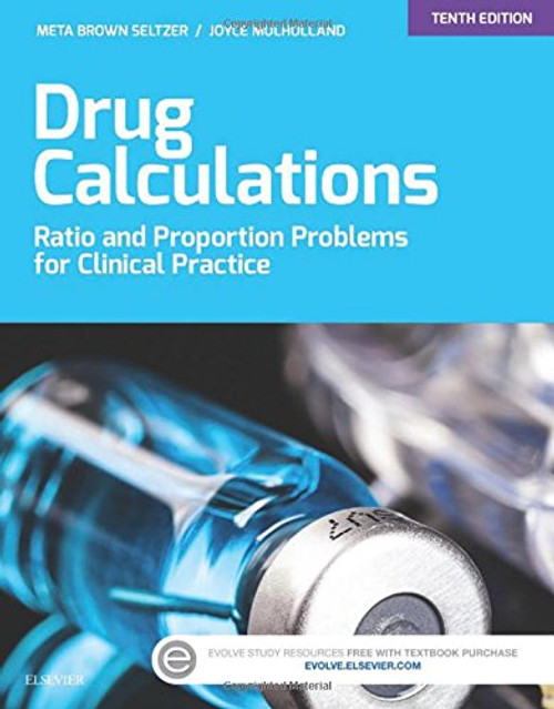 Drug Calculations: Ratio and Proportion Problems for Clinical Practice, 10e