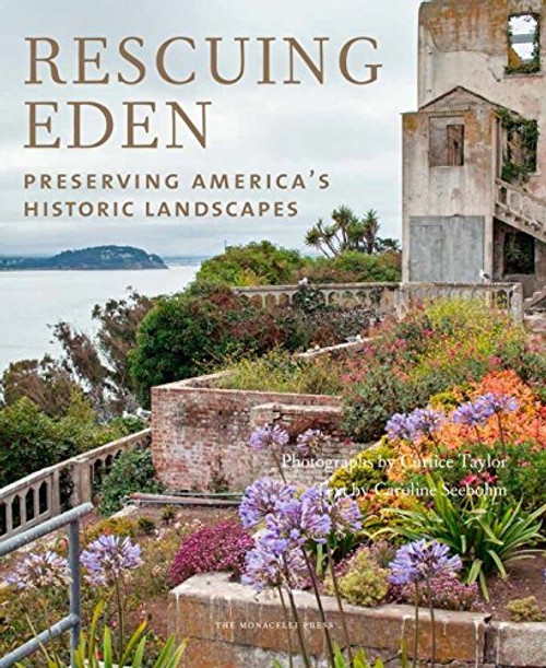 Rescuing Eden: Preserving America's Historic Gardens