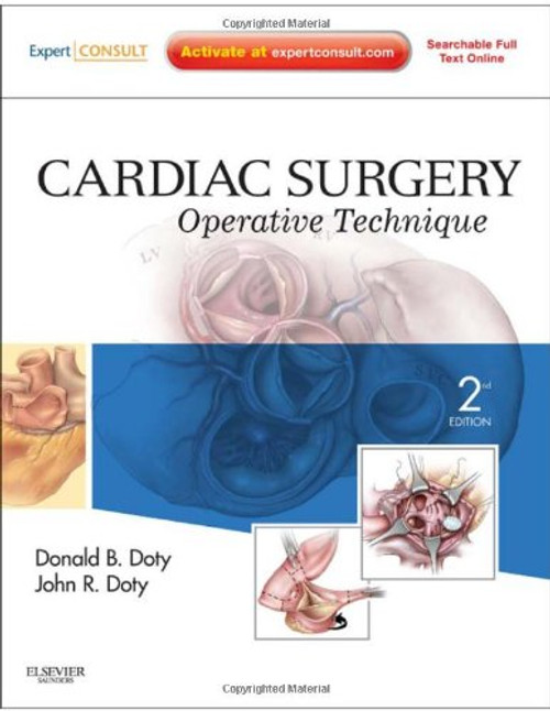 Cardiac Surgery: Operative Technique - Expert Consult: Online and Print, 2e