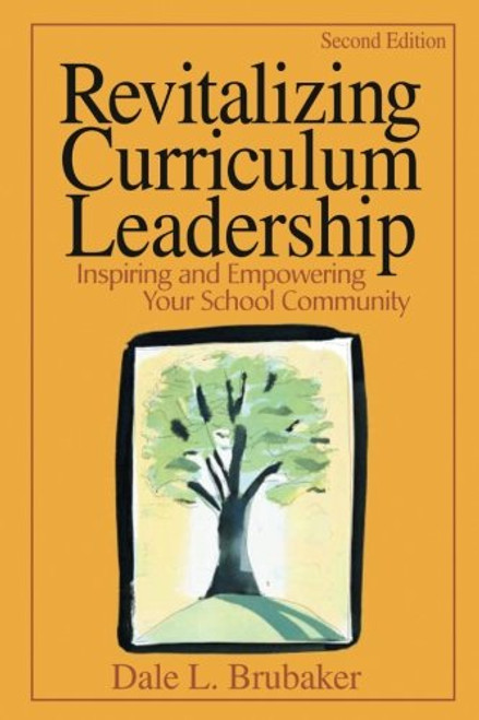 Revitalizing Curriculum Leadership: Inspiring and Empowering Your School Community