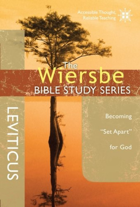 The Wiersbe Bible Study Series: Leviticus: Becoming Set Apart for God