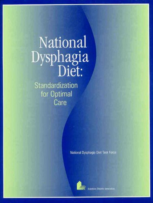 National Dysphagia Diet: Standardization for Optimal Care