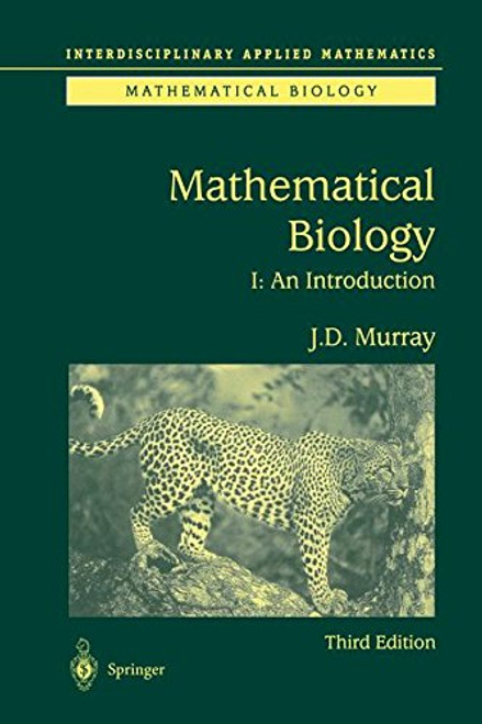 Mathematical Biology: I. An Introduction (Interdisciplinary Applied Mathematics) (Pt. 1)