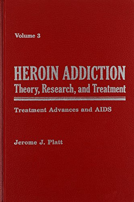 3: Heroin Addiction: Theory, Research, And Treatment : Treatment Advances And AIDS