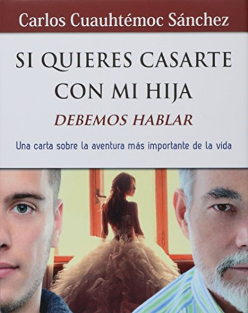 Si quieres casarte con mi hija, debemos hablar (Spanish Edition)