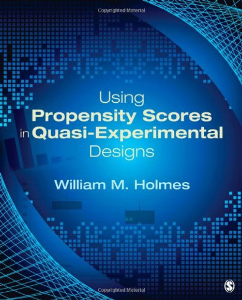 Using Propensity Scores in Quasi-Experimental Designs