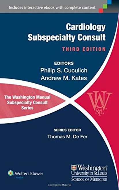 The Washington Manual of Cardiology Subspecialty Consult (The Washington Manual Subspecialty Consult Series)