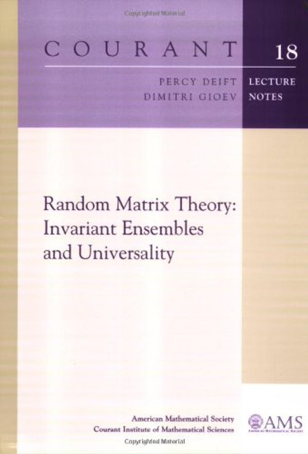 Random Matrix Theory: Invariant Ensembles and Universality (Courant Lecture Notes) (Courant Lecture Notes in Mathematics)