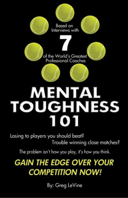 Mental Toughness 101: The Tennis Player's Guide To Being Mentally Tough