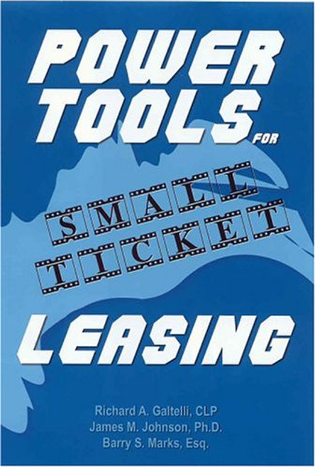 Power Tools for Small Ticket Leasing