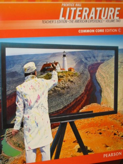 Prentice Hall Literature Common Core Edition (The American Experience, Teacher's Edition Volume Two)