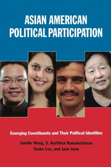 Asian American Political Participation: Emerging Constituents and Their Political Identities