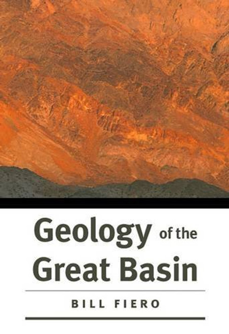 Geology of the Great Basin (Max C. Fleishmann Series in Great Basin Natural History)