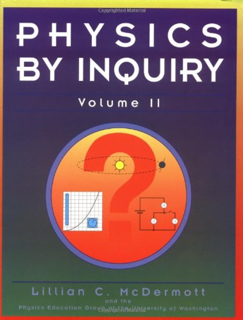 002: Physics by Inquiry: An Introduction to Physics and the Physical Sciences, Vol. 2