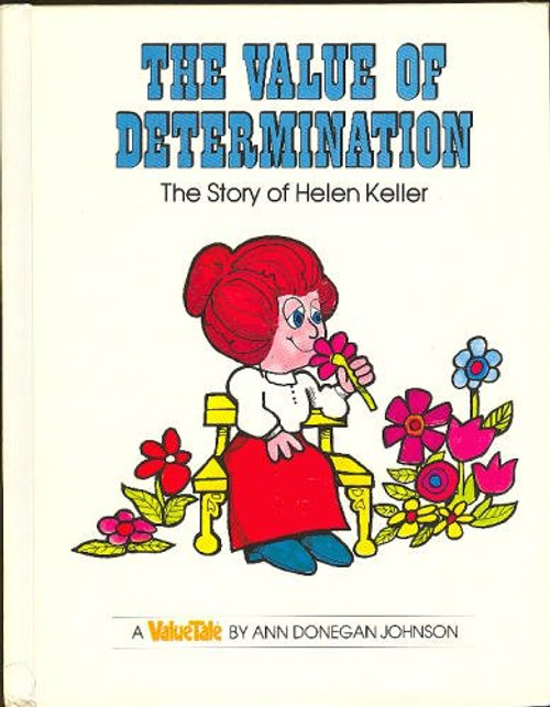 The Value of Determination: The Story of Helen Keller (Valuetales)