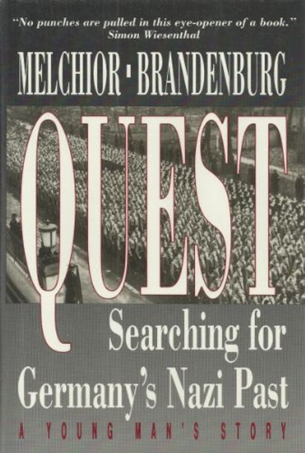 Quest: Searching for Germany's Nazi Past - A Young Man's Story