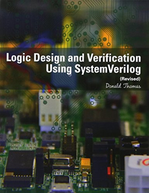 Logic Design and Verification Using SystemVerilog (Revised)