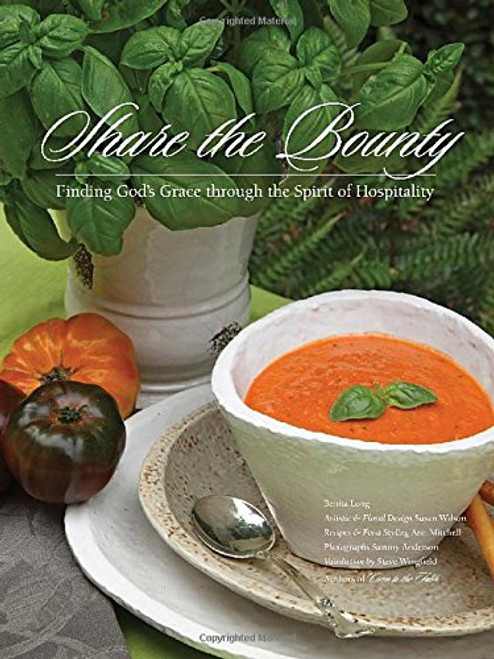 Share the Bounty: Finding God's Grace through the Spirit of Hospitality