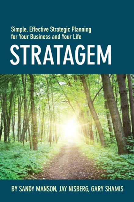 Stratagem: Simple, Effective Strategic Planning for Your Business and Your Life