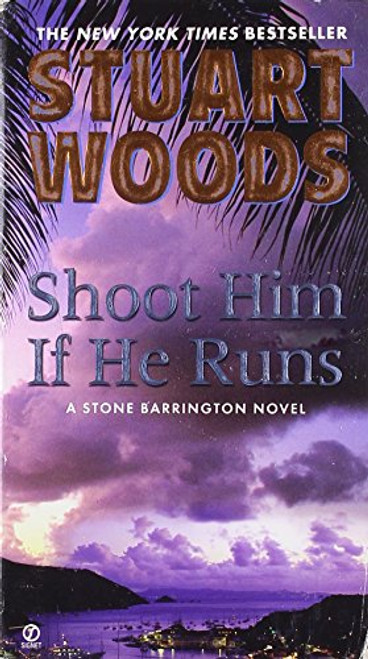 Shoot Him If He Runs (A Stone Barrington Novel)