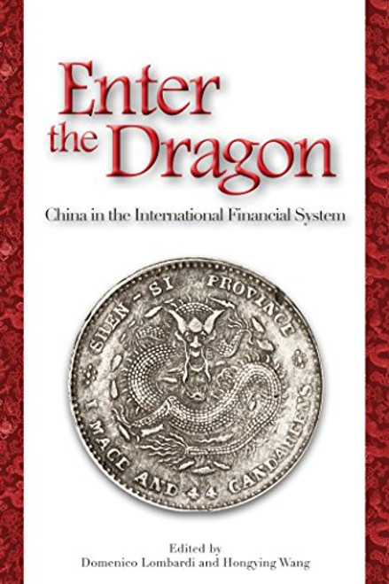 Enter the Dragon: China in the International Financial System