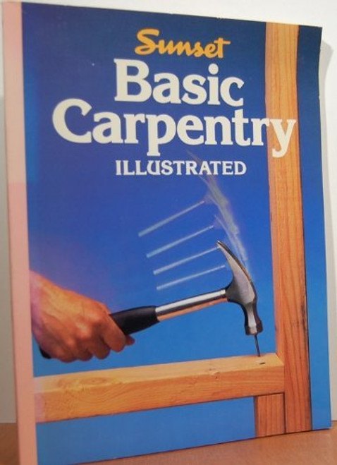 Basic Carpentry Illustrated