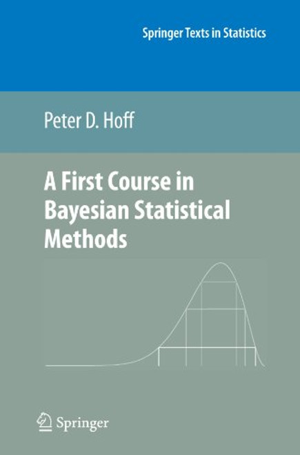 A First Course in Bayesian Statistical Methods (Springer Texts in Statistics)