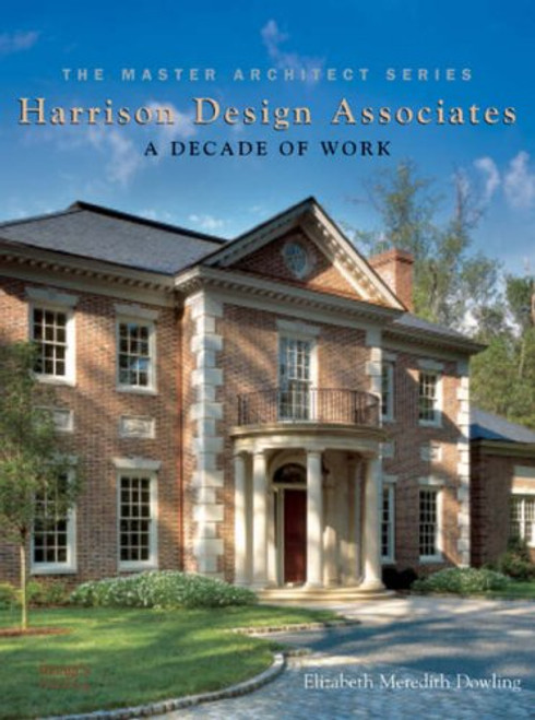 Harrison Design Associates: A Decade of Work: The Master Architect Series