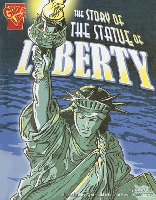 The Story of the Statue of Liberty (Graphic History)