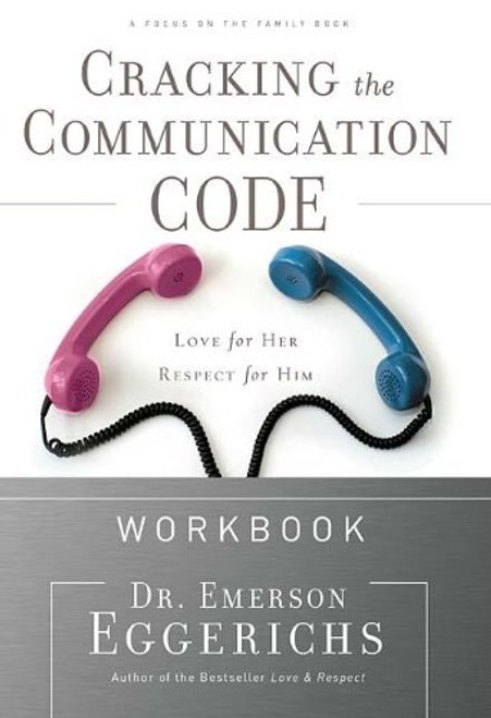 Cracking the Communication Code: Workbook (Focus on the Family Books)