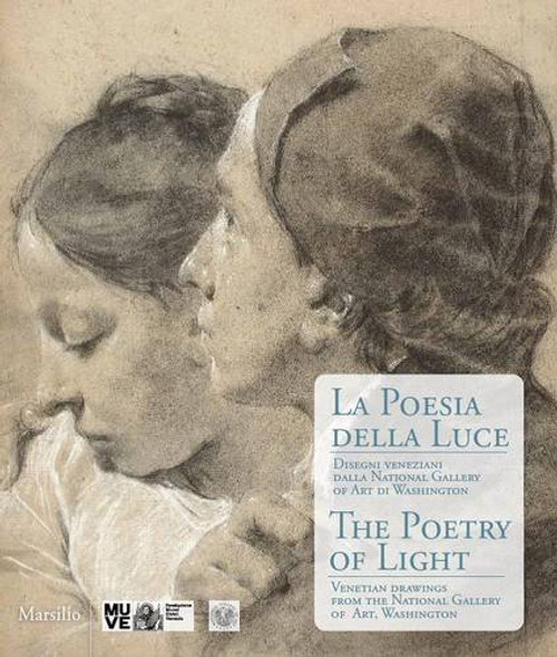 The Poetry of Light: Venetian Drawings from the National Gallery of Art, Washington