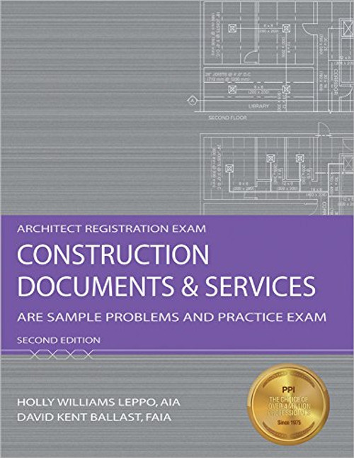 Construction Documents & Services: ARE Sample Problems and Practice Exam, 2nd Ed (Architect Registration Exam)