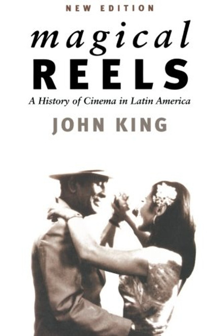 Magical Reels: A History of Cinema in Latin America, New Edition