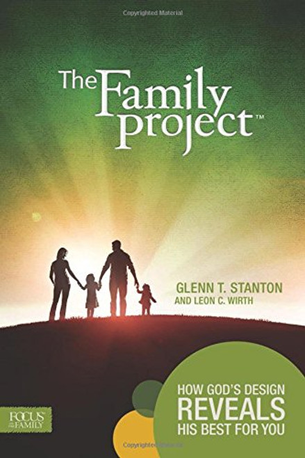 The Family Project: How God's Design Reveals His Best for You