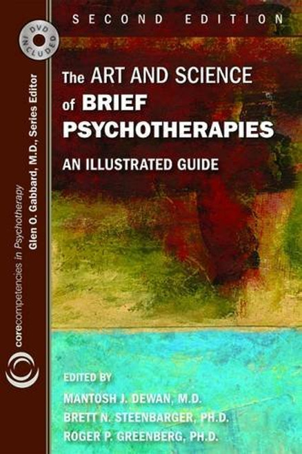 The Art and Science of Brief Psychotherapies: An Illustrated Guide (Core Competencies in Psychotherapy)